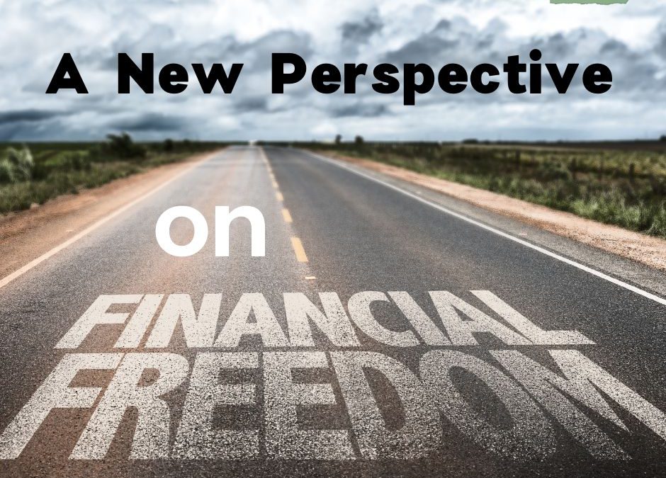 A New Perspective on Financial Freedom