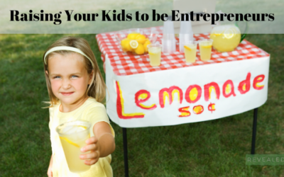 Raising Your Kids to be Entrepreneurs